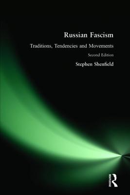 Russian Fascism: Traditions, Tendencies and Movements