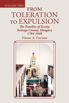 From Toleration to Expulsion: The Families of Ecsény Somogy County, Hungary 1784-1948