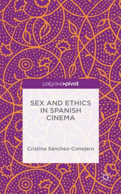 Sex and Ethics in Spanish Cinema