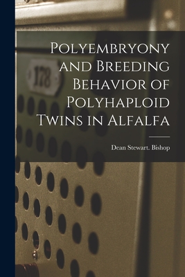 Polyembryony and Breeding Behavior of Polyhaploid Twins in Alfalfa