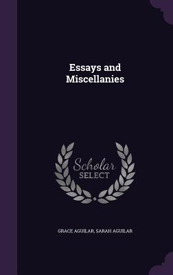 Essays and Miscellanies