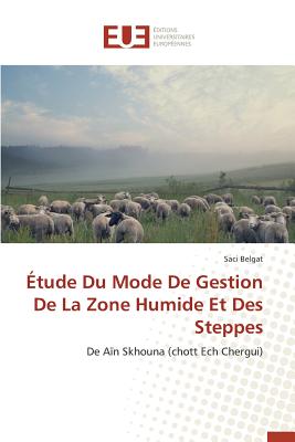 Étude Du Mode de Gestion de la Zone Humide Et Des Steppes