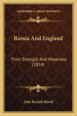 Russia And England: Their Strength And Weakness (1854)