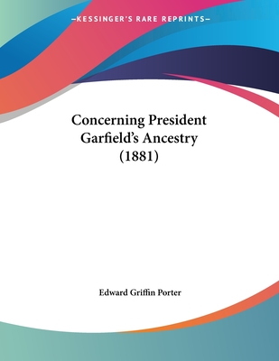 Concerning President Garfield's Ancestry (1881)