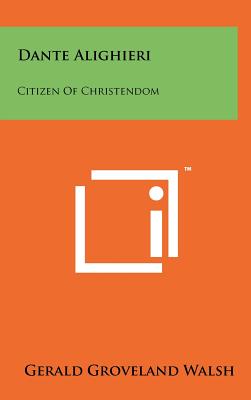 Dante Alighieri: Citizen of Christendom
