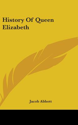History Of Queen Elizabeth