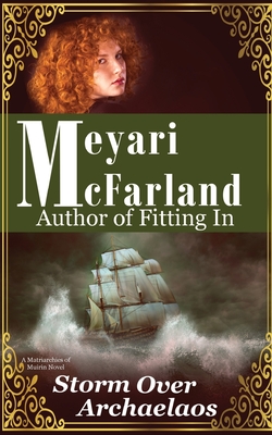 Storm Over Archaelaos: A Matriarchies of Muirin Novel