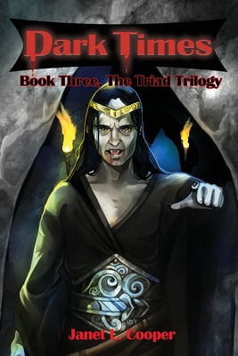 Dark Times: Book Three, The Triad Trilogy