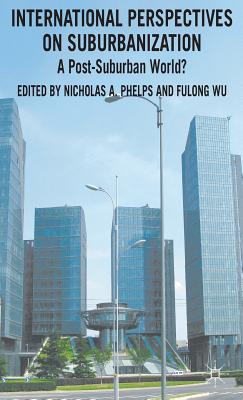 International Perspectives on Suburbanization: A Post-Suburban World?