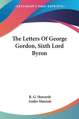 The Letters Of George Gordon, Sixth Lord Byron