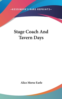 Stage Coach And Tavern Days