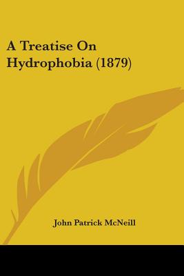 A Treatise On Hydrophobia (1879)
