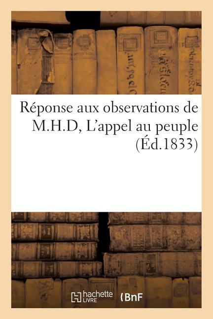 Réponse Aux Observations de M.H.D, l'Appel Au Peuple