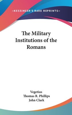 The Military Institutions of the Romans