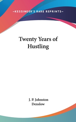 Twenty Years of Hustling
