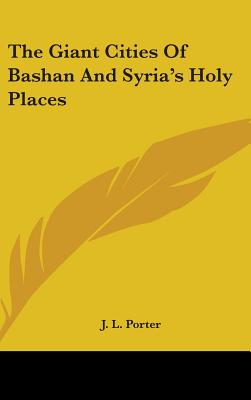 The Giant Cities Of Bashan And Syria's Holy Places