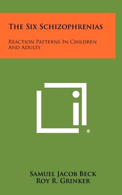 The Six Schizophrenias: Reaction Patterns In Children And Adults