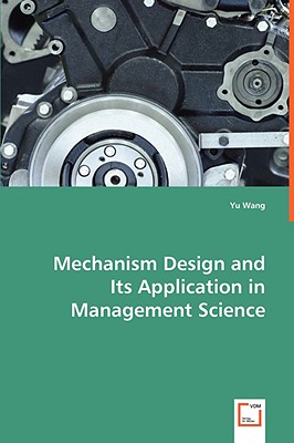 Mechanism Design and Its Application in Management Science