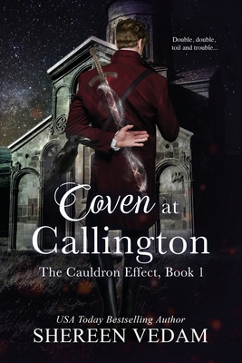 Coven at Callington, The Cauldron Effect, Book 1