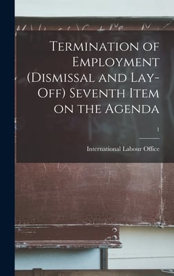 Termination of Employment (dismissal and Lay-off) Seventh Item on the Agenda; 1