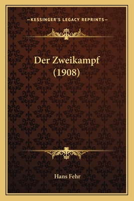 Der Zweikampf (1908)