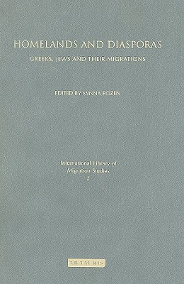 Homelands and Diasporas: Greeks, Jews and Their Migrations