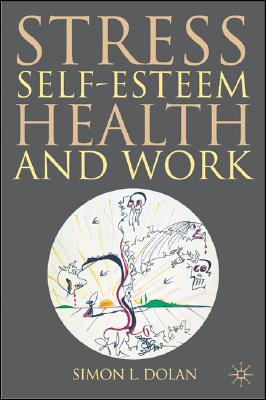 Stress, Self-Esteem, Health and Work