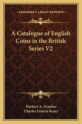 A Catalogue of English Coins in the British Series V2