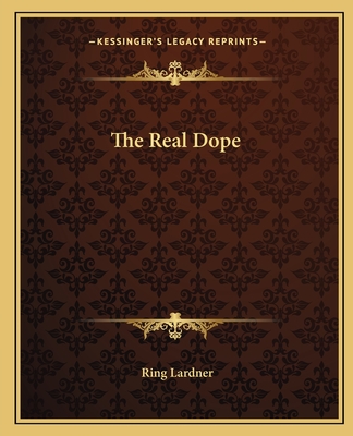 The Real Dope