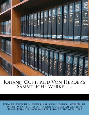Johann Gottfried Von Herder's Sammtliche Werke ......