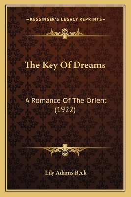 The Key Of Dreams: A Romance Of The Orient (1922)