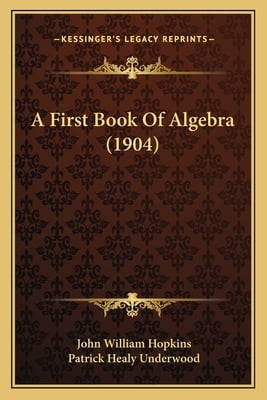 A First Book Of Algebra (1904)