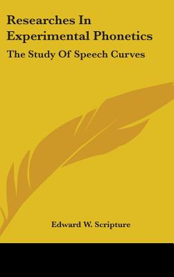 Researches In Experimental Phonetics: The Study Of Speech Curves