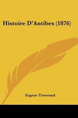 Histoire D'Antibes (1876)