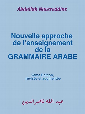 Nouvelle approche de l'enseignement de la GRAMMAIRE ARABE