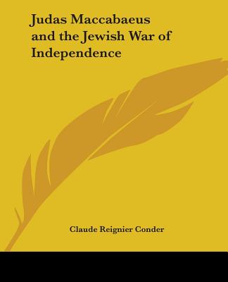 Judas Maccabaeus and the Jewish War of Independence