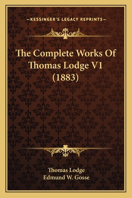 The Complete Works Of Thomas Lodge V1 (1883)