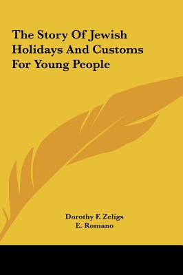 The Story Of Jewish Holidays And Customs For Young People