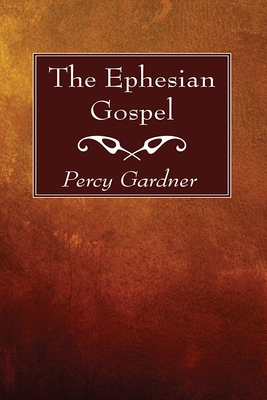 The Ephesian Gospel