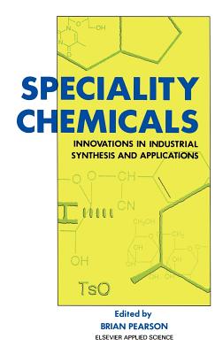 Speciality Chemicals: Innovations in Industrial Synthesis and Applications