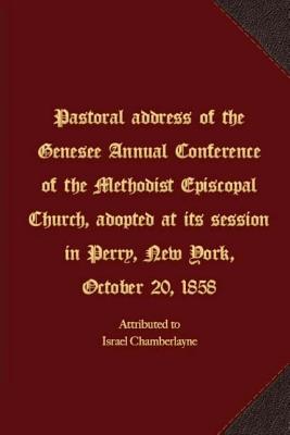 Pastoral address of the Genesee Annual Conference of the Methodist Episcopal Church