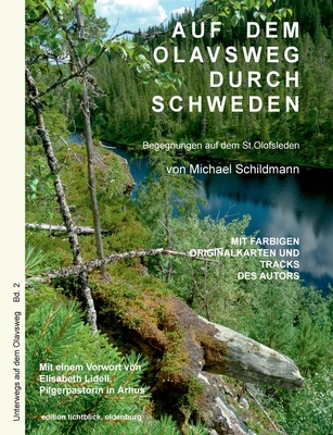 Auf dem Olavsweg durch Schweden: Begegnungen auf dem S: t Olavsleden von Selånger nach Trondheim
