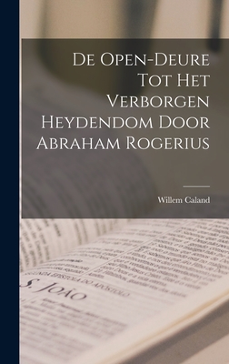 De Open-Deure Tot Het Verborgen Heydendom Door Abraham Rogerius