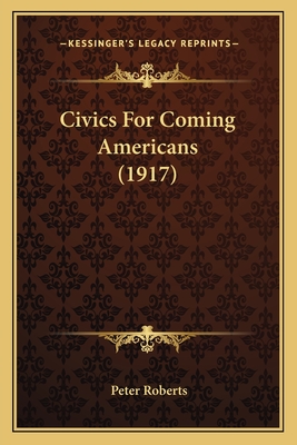 Civics For Coming Americans (1917)