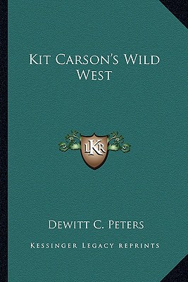 Kit Carson's Wild West