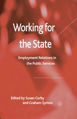 Working for the State: Employment Relations in the Public Services