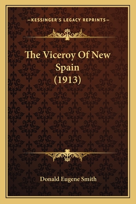 The Viceroy Of New Spain (1913)