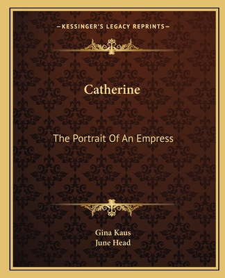 Catherine: The Portrait Of An Empress
