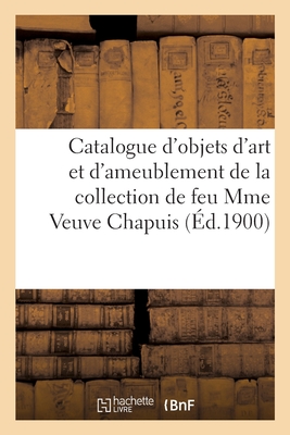 Catalogue d'objets d'art et d'ameublement, anciennes porcelaines de Saxe, de Sèvres, pâte tendre: de la Chine et du Japon, pendules et bronzes de la c