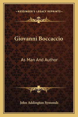 Giovanni Boccaccio: As Man And Author
